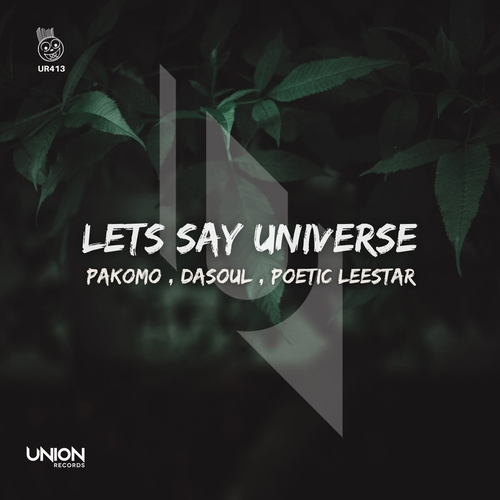 DaSoul, Pakomo, Poetic Leestar - Lets Say Universe [UR413]
